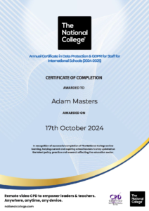 Certificate awarded to Adam Masters on Annual Certificate in Data Protection & GDPR for Staff for International Schools (2024-2025)
