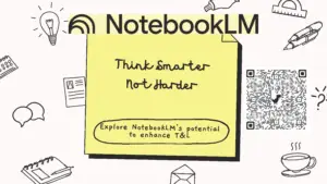Secondary Explore NotebookLM's potential to enhance T&L